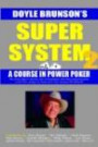 Super System 2: Winning strategies for limit hold'em cash games and tournament tactic