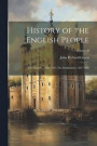 History of the English People: The Charter, 1216-1307; The Parliament, 1307-1400; Volume II