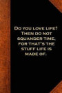 Ben Franklin Quote Journal Love Life Squander Time Vintage Style: (Notebook, Diary, Blank Book) (Famous Quotes Journals Notebooks Diaries)