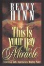This Is Your Day for a Miracle: Experience Gods Supernatural Healing
