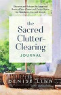The Sacred Clutter-Clearing Journal