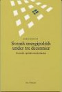 Svensk energipolitik under tre decennier