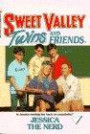 JESSICA THE NERD (Sweet Valley Twins and Friends No. 61)