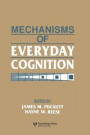 Mechanisms of Everyday Cognition (West Virginia University Conferences on Life-Span Developmental Psychology)