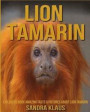Childrens Book: Amazing Facts & Pictures about Lion Tamarin