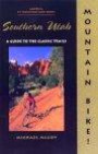 Mountain Bike! Southern Utah: A Guide to the Classic Trails (Mountain Bike)