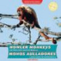 Howler Monkeys and Other Latin American Monkeys / Monos aulladores y otros monos de Latinoamerica (Animals of Latin America / Animales De Latinoamerica)