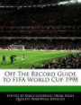 Off the Record Guide to Fifa World Cup 1998