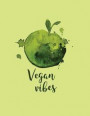 Vegan Vibes: Vegan Bullet Composition Book - 150-Page 1/2 Inch Dot Grid Vegan Notebook - 8, 5 X 11 Perfect Bound Paperback