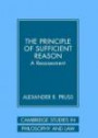 The Principle of Sufficient Reason : A Reassessment (Cambridge Studies in Philosophy)