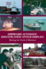 Shipboard Automatic Identification System Displays: Meeting the Needs of the Mariners (Special Report (National Research Council (U S) Transportation Research Board))