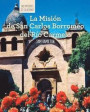 La Mision de San Carlos Borromeo del Rio Carmelo (Discovering Mission San Carlos Borromeo del Rio Carmelo)