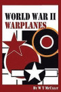 World War II Warplanes: The Iconic Warplanes of World War II