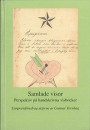 Samlade visor : perspektiv på handskrivna visböcker : föredrag vid ett symposium på Svenskt visarkiv 6-7 februari 2008