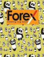 Forex Trading Log Book: Forex Trading Log, Trading Log Book, Trading Diary Template, Forex Trading Diary, Cute Panda Cover