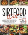 Sirtfood Diet Meal Plan: A Smart 4-Week Program To Jumpstart Your Weight Loss And Organize Your Meals Including The Foods You Love. Save Time