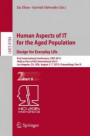 Human Aspects of IT for the Aged Population. Design for Everyday Life: First International Conference, ITAP 2015, Held as Part of HCI International ... Part II (Lecture Notes in Computer Science)