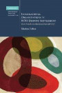 International Organizations in WTO Dispute Settlement: How Much Institutional Sensitivity? (Cambridge International Trade and Economic Law)