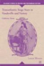 Transatlantic Stage Stars in Vaudeville and Variety: Celebrity Turns (Palgrave Studies in Theatre and Performance History)