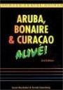 Aruba, Bonaire & Curacao Alive! (Alive Guides)