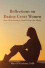 Reflections on Dating Great Women: How Relationships Should Flow Like Music
