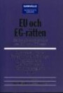 EU och EG-Rätten : en läro- och handbok om EU och i EG-rätt  : Europeiska u