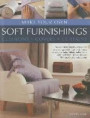 Make Your Own Soft Furnishings: Cushions, Covers, Curtains: The Complete Step-By-Step Guide To Creating Stylish Cushions, Loose Covers, Curtains, ... Shown In Over 900 Practical Photographs