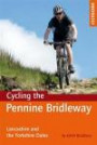 Cycling the Pennine Bridleway: Lancashire and the Yorkshire Dales (Cicerone Guides)