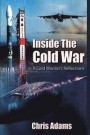 Inside the Cold War: A Cold Warrior's Reflections