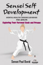 Sensei Self Development Mental Health Chronicles Series - Exploring Your Personal Goals and Dreams