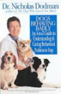 Dogs Behaving Badly: An A-to-z Guide to Understanding and Curing Behavioral Problems in Dog