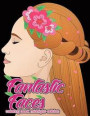 Fantastic Faces Coloring Book Midnight Edition: Featuring 30 Flower Girls, Boss Babes, Kawaii Cuties and Women Around the World on Black Background Co