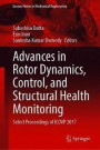 Advances in Rotor Dynamics, Control, and Structural Health Monitoring