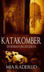 Katakomber - en roman om oss själva