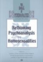 Rethinking Psychoanalysis and Homosexualities (Annual of Psychoanalysis)