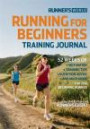 Runner's World Training Journal for Beginners: 52 Weeks of Motivation, Training Tips, Nutrition Advice, and Much More for Runners Who Are Just Starting Out