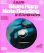 Learn Blues Harp Note Bending in 60 Minutes with CD (Audio)