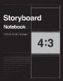 Storyboard Notebook 4: 3, 8.5x11 Us Letter, 170 Pages: For Directors, Animators & Creative Storytellers