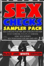 Sex Checks Sampler Pack Black and White Edition: Sex Checks For Him, Sex Checks For Her, BDSM Checks, Role-play Checks, Kink, Sex Scenes, Sex Position