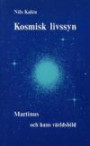 Kosmisk livssyn : Martinus och hans världsbild