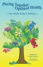 Piecing Together Optimal Health: Your Simple Guide to Wellness
