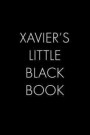 Xavier's Little Black Book: The Perfect Dating Companion for a Handsome Man Named Xavier. A secret place for names, phone numbers, and addresses