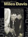 The Music of Miles Davis : A Study and Analysis of Compositions and Solo Transcriptions from the Great Jazz Composer and Improv