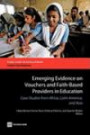 Emerging Evidence on Vouchers and Faith-based Providers in Education: Case Studies from Africa, Latin America, and Asia (Directions in Development)