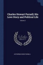 Charles Stewart Parnell; His Love Story and Political Life; Volume 2