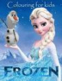 Colouring for kids Frozen: This lovely A4 52 page colouring book for young kids to colour with all your favourite charactes. So what you waiting for ... them pencils and start colouring. Age 3+