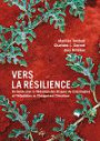 Vers la Résilience: un guide pour la Réduction des Risques de Catastrophes et l'Adaptation au Changement Climatique (French Edition)