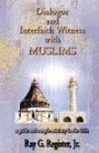 Dialogue and Interfaith Witness with Muslims