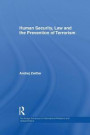 Human Security, Law and the Prevention of Terrorism (Routledge Advances in International Relations and Global Politics)