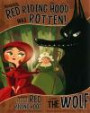 Honestly, Red Riding Hood Was Rotten!: The Story of Little Red Riding Hood As Told by the Wolf (The Other Side of the Story)